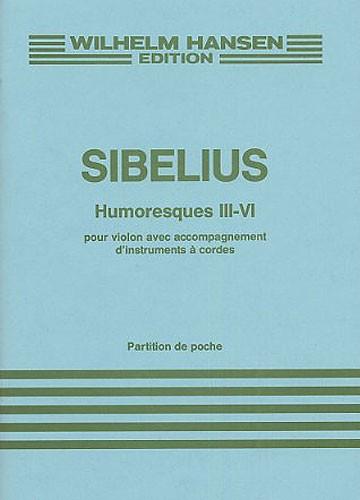 Sibelius: Humoresques Nos III – VI Op. 89