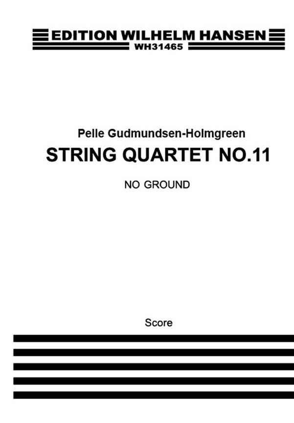 No Ground, String Quartet No. 11