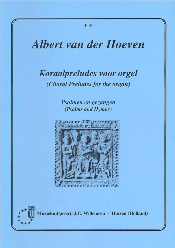 Albert van der Hoeven: Koraalpreludes Voor Orgel