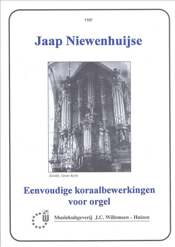 Jaap Nieuwenhuijse: Eenvoudige Koraalbewerkingen Voor Orgel