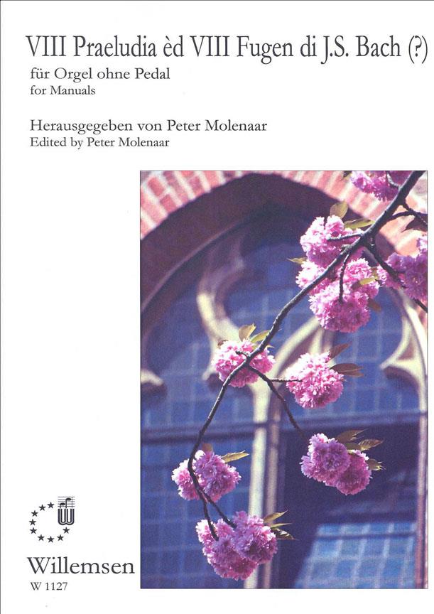 Bach: Acht kleine Praludien und Fugen fuer Orgel - Eight Short Preludes & Fugues Organ (Willemsen)