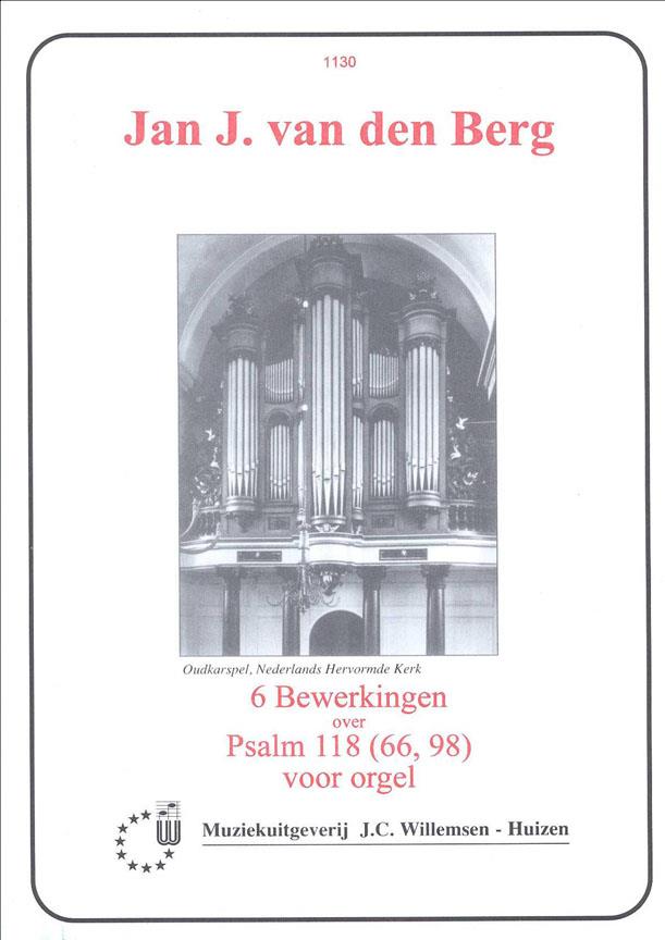 Jan J. van den Berg: Zes bewerkingen Psalm 118