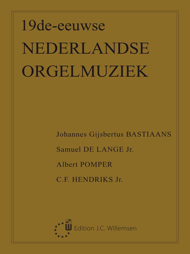 19De Eeuwse Nederlandse Orgelmuziek Bastiaans Lange