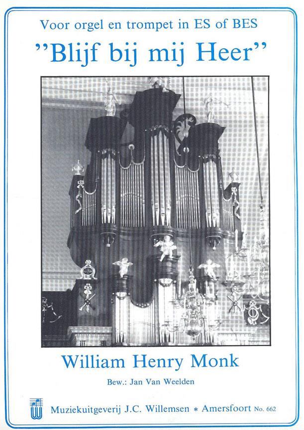 William Henry Monk: Blijf Bij Mij Heer 