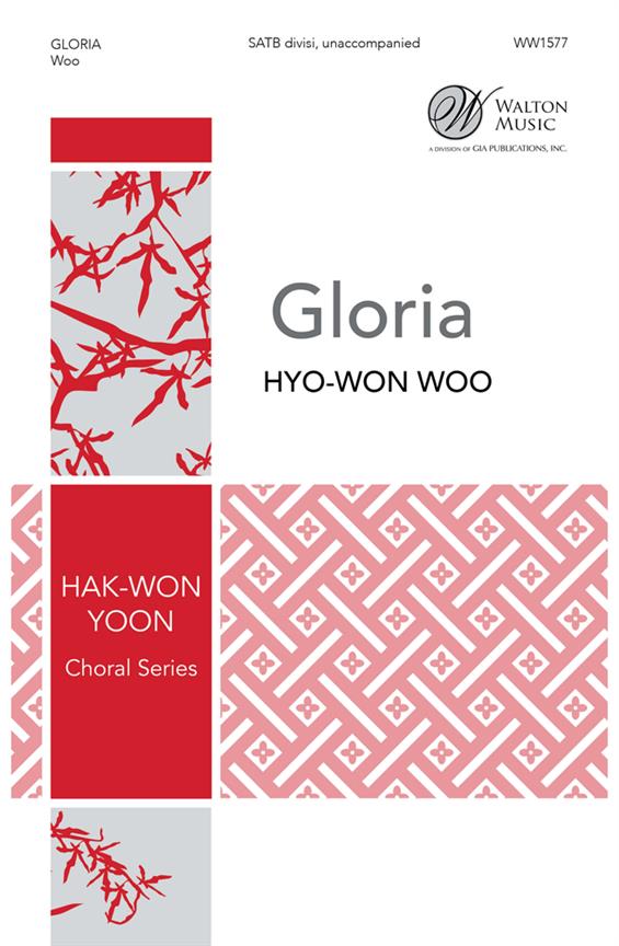 Hyo-Won Whoo: Gloria (SATB)