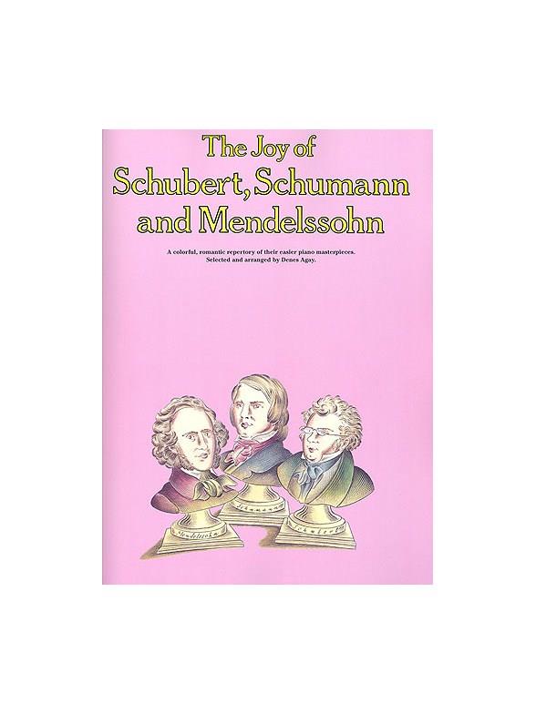 Dennis Agay: The Joy Of Schubert, Schumann And Mendelssohn