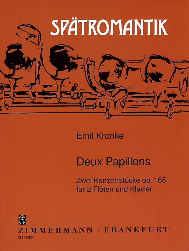 Emil Kronke: 2 Papillons Op.165