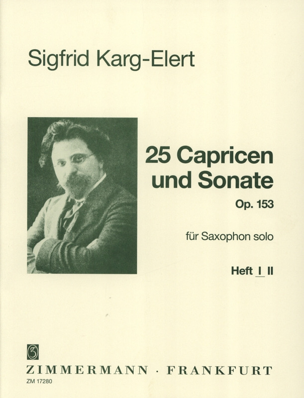 Sigfrid Karg-Elert: 25 Caprices and Sonata op. 153 Heft 1