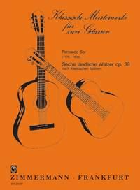 Fernando Sor: Sechs Ländliche Walzer Nach Klassischen Motiven