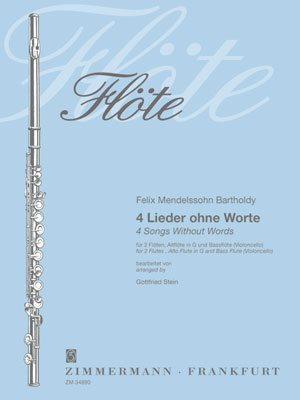 Mendelssohn: 4 Lieder Ohne Worte Fur Flöten