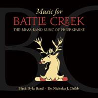 Music For Battle Creek(The Brass Band Music of Philip Sparke)