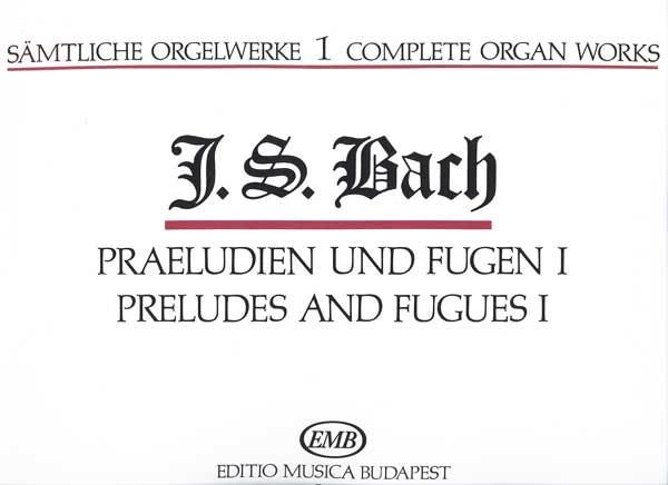 Bach: Complete Organ Works 1