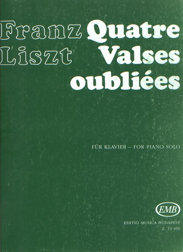 Liszt: Quatre valses oubliees