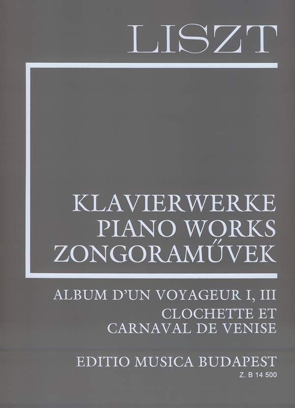 Liszt: Album d'un voyageur I, III; Clochette et Carnaval de Venise (Suppl. 5)