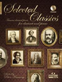 Selected Classics (Famous Classical Pieces for Clarinet And Piano)