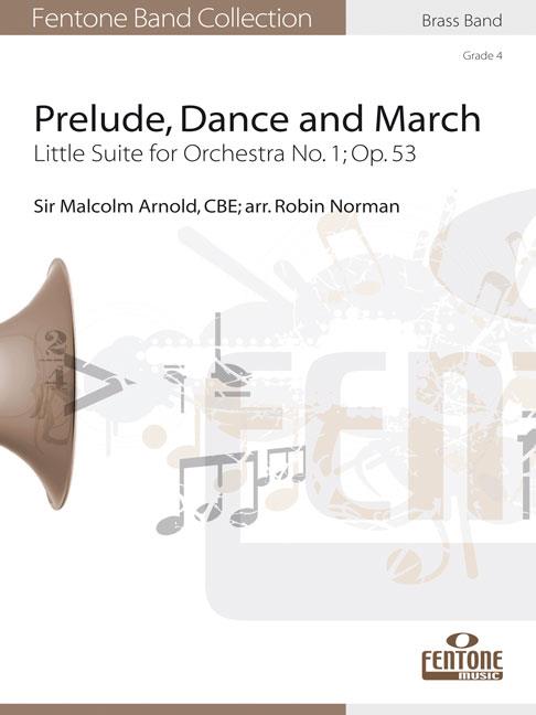 Prelude, Dance and March(Little Suite fuer Orchestra No. 1: Op 53)