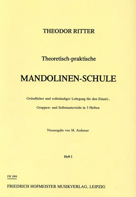 Theoretisch-Praktische Mandolinen-Schule, Heft 1(Gründlicher und vollstõndiger Lehrgang fuer den Einzel- und Gruppenunterricht in 3 Heften)