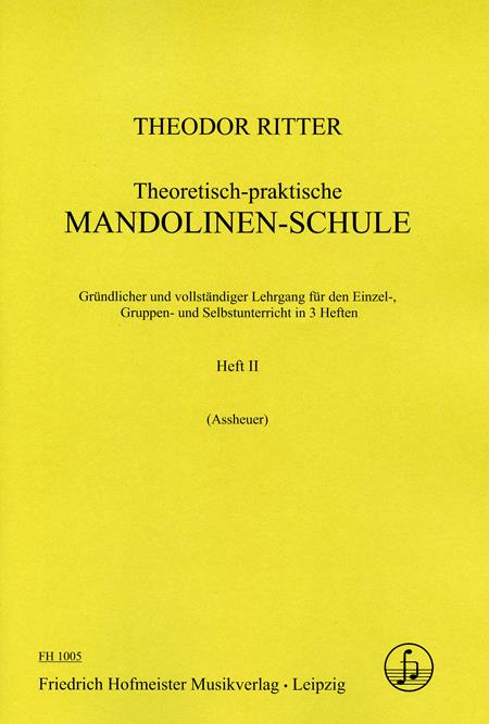 Theoretisch-Praktische Mandolinen-Schule, Heft 2(Gründlicher und vollstõndiger Lehrgang fuer den Einzel- und Gruppenunterricht in 3 Heften)