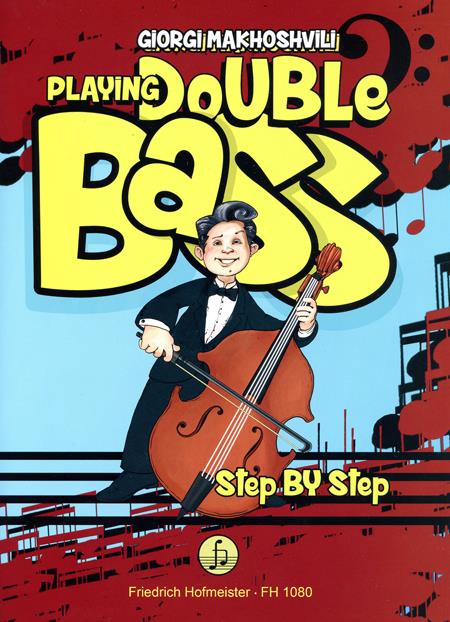 Playing Double Bass Step by Step(Moderne Schule für Kontrabass, MiniBass und E-Bass)