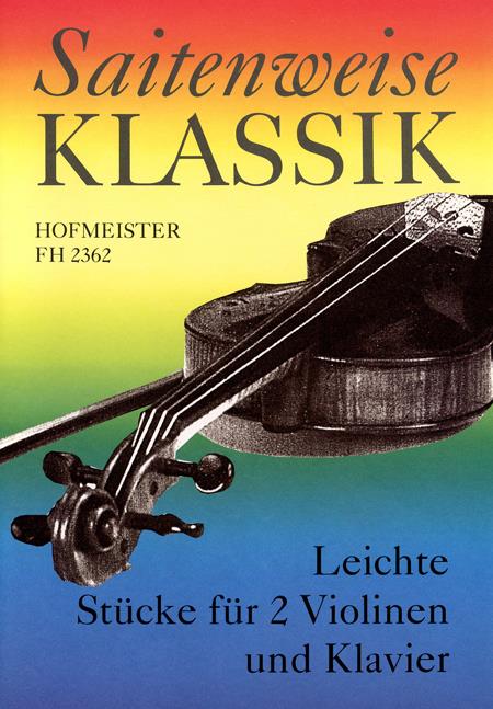 Saitenweise Klassik(Leichte Stücke für 2 Violinen und Klavier mit Violoncello ad libitum.)
