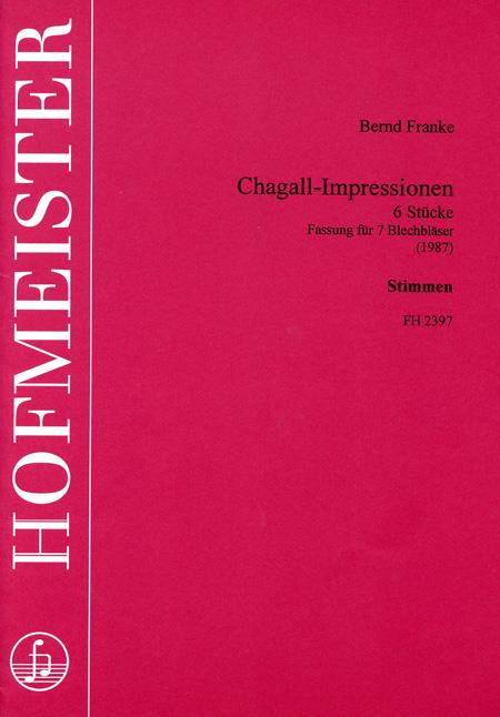 Bernd Franke: Chagall-Impressionen /stimmen(Fassung fuer 7 Blechbläser [1987])