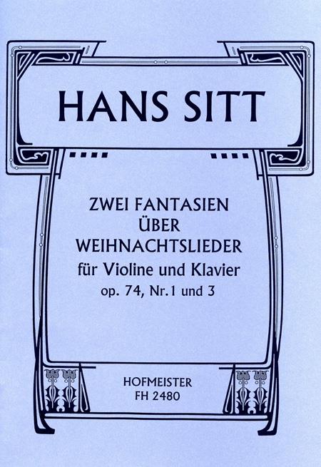 Hans Sitt: 2 kleine Fantasien über Weihnachtslieder(op. 74/1, 3)
