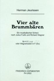 Hermann Jeurissen: 4 Brummbären(Ein musikalischer Scherz nach J. Fucik und R. Wagner)