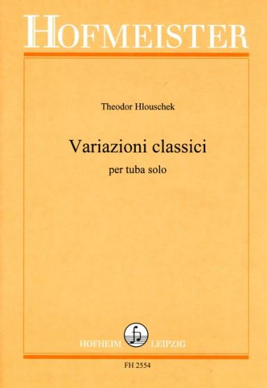 Theodor Hlouschek: Variazioni classici per tuba Solo