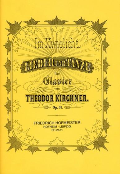Theodor Kirchner: Zwielicht op. 31