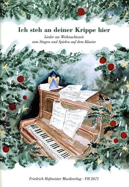 Ich steh an deiner Krippe hier(Lieder zur Weihnachtszeit)