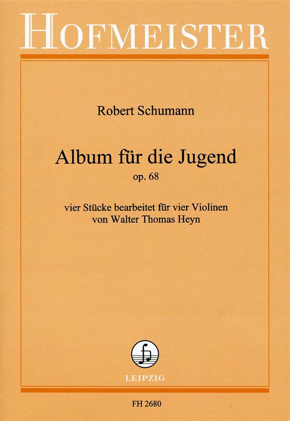 Robert Schumann: Aus Album für die Jugend, op. 68(4 Stücke für 4 Violinen)