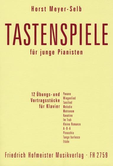 Horst Meyer-Selb: Tastenspiele für junge Pianisten(12 übungs- und Vortragsstücke)