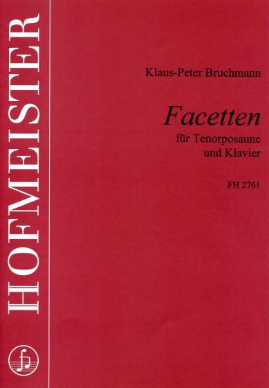 Klaus-Peter Bruchmann: Facetten(Konzertstücke fuer Tenorposaune und Orchester)