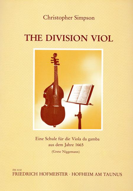 Christopher Simpson: The Division Viol(or the Art of Playing ex tempore upon a Ground)