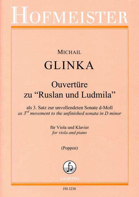 Michail Glinka: Ouvertüre zu Ruslan und Ludmila als 3. Satz zur unvollendeten Sonate d-Moll