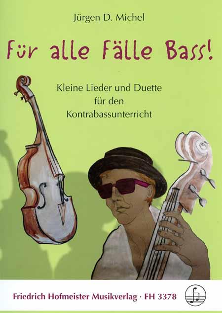 Für alle Fälle Bass(Kleine Lieder und Duette für den Double Bassunterricht)