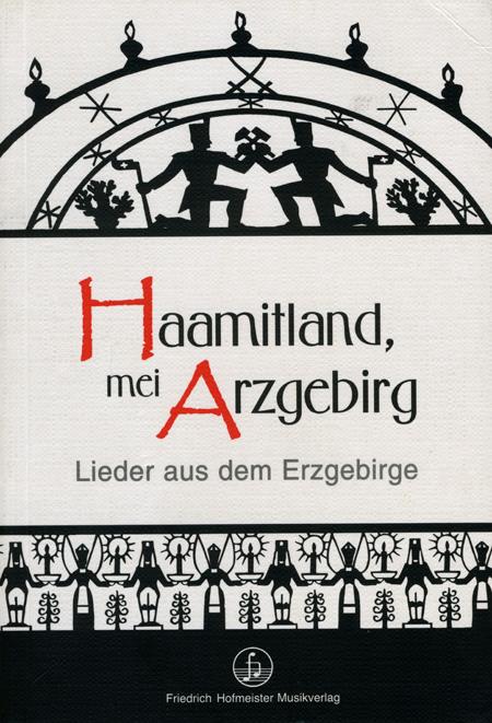 Haamitland - mei Arzgebirg(Lieder aus dem Erzgebirge)