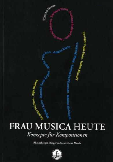Frau Musica heute(Konzepte für Kompositionen)