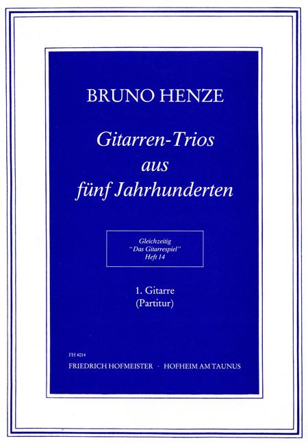 Bruno Henze: Das Gitarrespiel(Heft 14: Gitarren-Trios aus fünf Jahrhunderten)