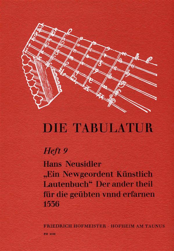 Die Tabulatur, Heft 9: Ein Newgeordent Lautenbuch