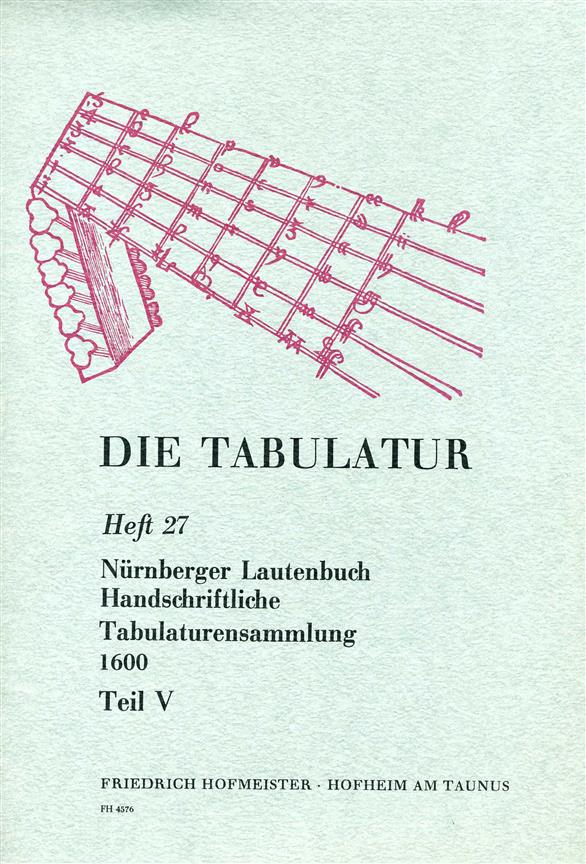 Die Tabulatur, Heft 27: Nürnberger Lautenbuch