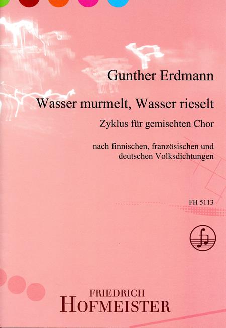 Gunther Erdmann: Wasser murmelt, Wasser rieselt (SATB)