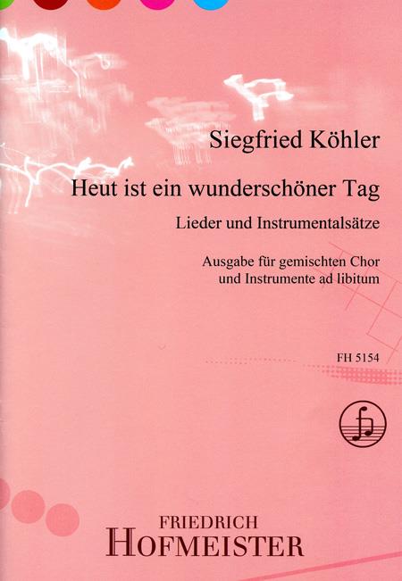 Heut ist ein wunderschöner Tag(Lieder und Instrumentalsätze)