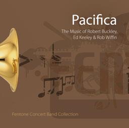 Pacifica(The Music Of Robert Buckley, Ed Keeley & Rob Wiffin)