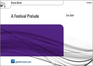 Eric Ball: A Festival Prelude