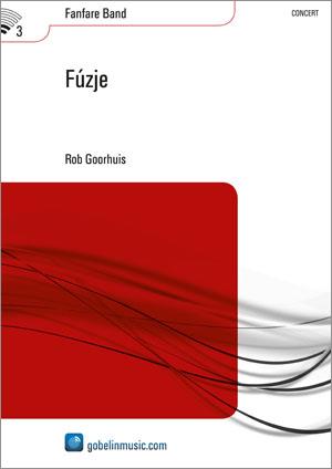 Rob Goorhuis: Fuzje (Partituur Fanfare)