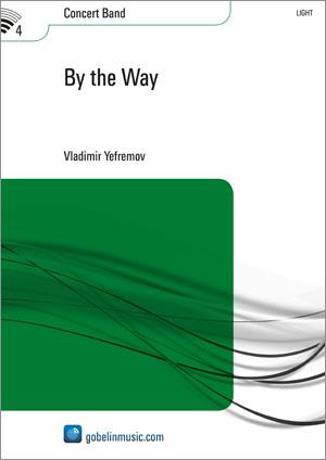 Vladimir Yefremov: By the Way (Partituur Harmonie)