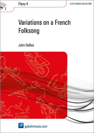 John DeBee: Variations on a French Folksong (Brassband)