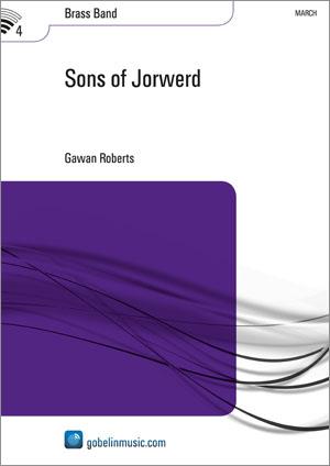 Gawan Roberts: Sons of Jorwerd (Partituur Brassband)