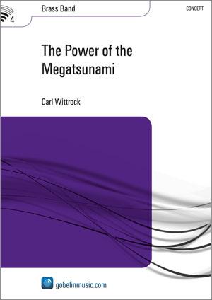 Carl Wittrock: The Power of the Megatsunami (Brassband)
